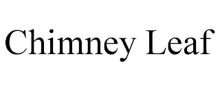 CHIMNEY LEAF