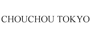 CHOUCHOU TOKYO