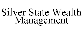 SILVER STATE WEALTH MANAGEMENT