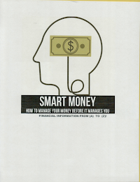 SMART MONEY HOW TO MANAGE YOUR MONEY BEFORE IT MANAGES YOU FINANCIAL INFORMATION FROM (A) TO (Z)!