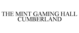 THE MINT GAMING HALL CUMBERLAND