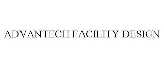 ADVANTECH FACILITY DESIGN