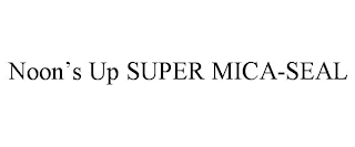 NOON'S UP SUPER MICA-SEAL