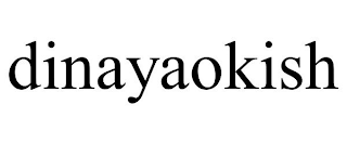 DINAYAOKISH
