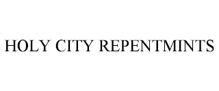 HOLY CITY REPENTMINTS