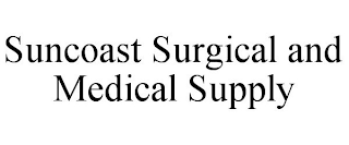 SUNCOAST SURGICAL AND MEDICAL SUPPLY