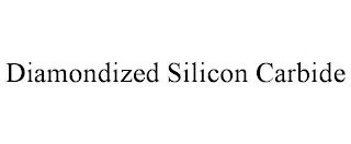 DIAMONDIZED SILICON CARBIDE