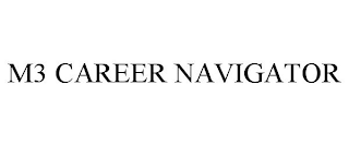 M3 CAREER NAVIGATOR