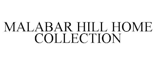 MALABAR HILL HOME COLLECTION