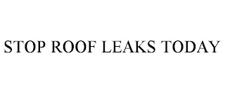 STOP ROOF LEAKS TODAY