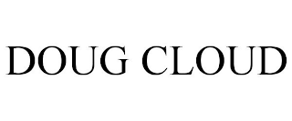 DOUG CLOUD