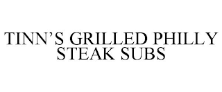 TINN'S GRILLED PHILLY STEAK SUBS