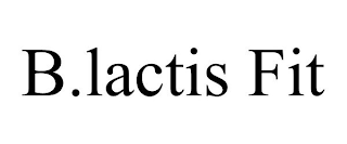 B.LACTIS FIT