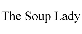 THE SOUP LADY