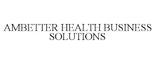 AMBETTER HEALTH BUSINESS SOLUTIONS