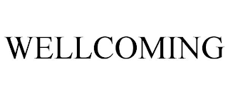 WELLCOMING