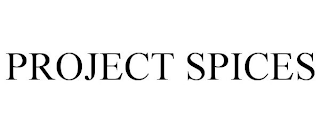 PROJECT SPICES