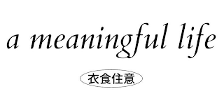 A MEANINGFUL LIFE