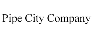 PIPE CITY COMPANY
