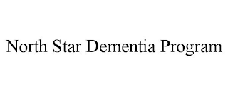 NORTH STAR DEMENTIA PROGRAM