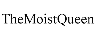 THEMOISTQUEEN