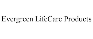 EVERGREEN LIFECARE PRODUCTS