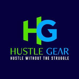 HG HUSTLE GEAR HUSTLE WITHOUT THE STRUGGLE