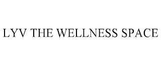 LYV THE WELLNESS SPACE