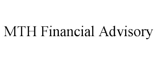 MTH FINANCIAL ADVISORY