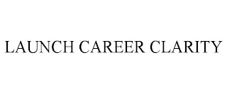 LAUNCH CAREER CLARITY