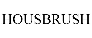 HOUSBRUSH
