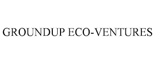 GROUNDUP ECO-VENTURES