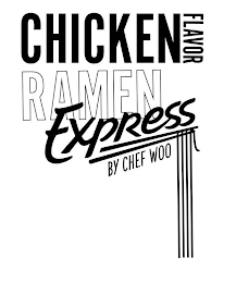 CHICKEN FLAVOR RAMEN EXPRESS BY CHEF WOO