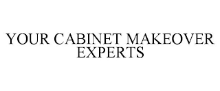 YOUR CABINET MAKEOVER EXPERTS