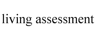 LIVING ASSESSMENT