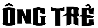 ÔNG TRE