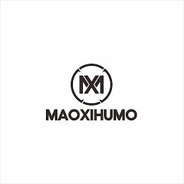 MAOXIHUMO