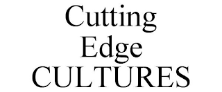 CUTTING EDGE CULTURES