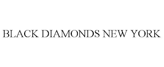 BLACK DIAMONDS NEW YORK