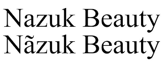 NAZUK BEAUTY NÃZUK BEAUTY