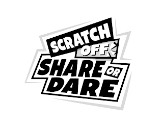 SCRATCH OFF SHARE OR DARE