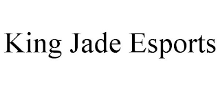 KING JADE ESPORTS
