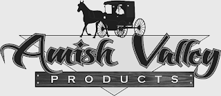 AMISH VALLEY PRODUCTS