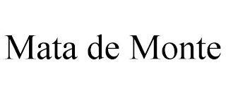 MATA DE MONTE