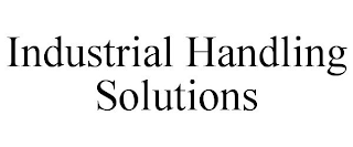 INDUSTRIAL HANDLING SOLUTIONS
