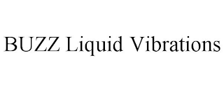 BUZZ LIQUID VIBRATIONS