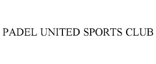 PADEL UNITED SPORTS CLUB