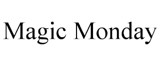 MAGIC MONDAY