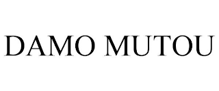 DAMO MUTOU