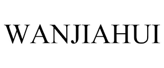 WANJIAHUI